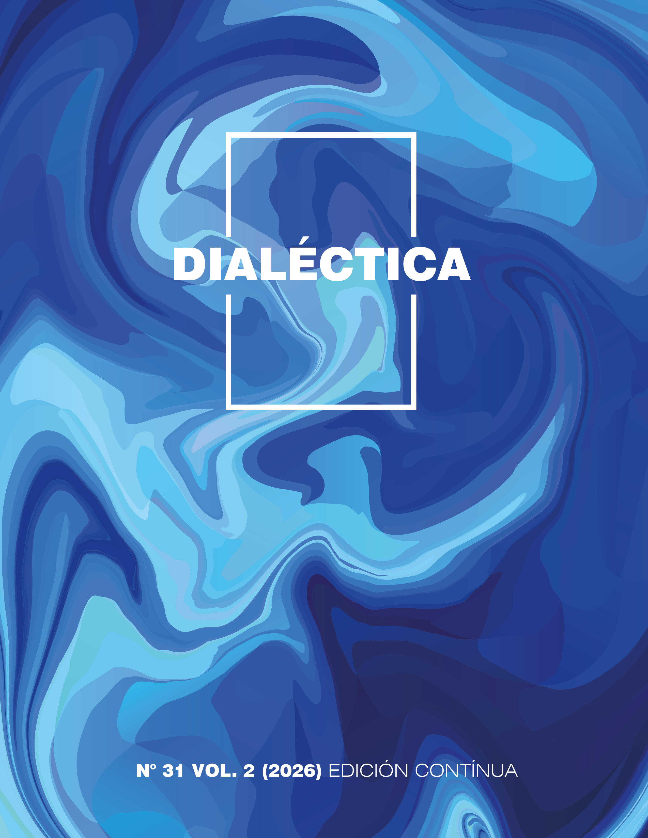 					Ver Vol. 2 Núm. 31 (2026): Dialéctica
				